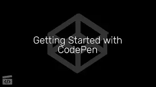 Getting Started with CodePen, Part1: Introduction