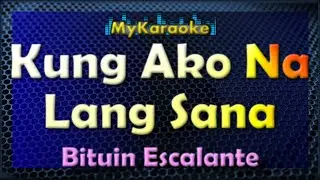 Kung Ako Na Lang Sana - Karaoke version in the style of Bituin Escalante