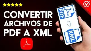 Cómo Convertir Archivos PDF a XML de Forma Online y Offline con Adobe Reader