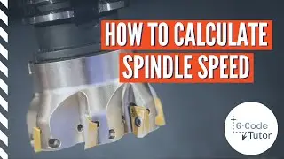 Machine Shop Math - How to calculate spindle speed
