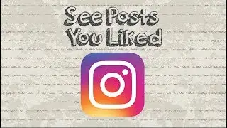 How to see posts you liked on Instagram