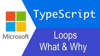 TypeScript Tutorial | Loops : What & Why ?