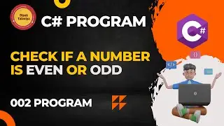 C# Programs 002 | Even or Odd number | C# Basics for Beginners