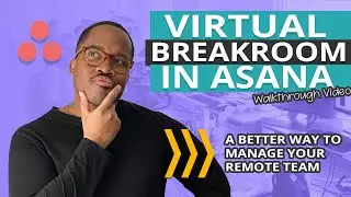 🚀 ASANA Tutorial: Master Remote Work and Collaboration in a Virtual Break Room