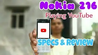 NOKIA 216 (playing youtube) Unboxing & Reviews [HINDI]