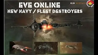 Eve Online New Navy / Fleet Issue Destroyers First Look and Flights