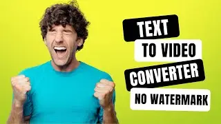 Text to Video Converter Free Without Watermark   👉  Updated Methods