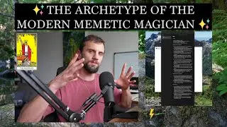 The Archetype of the Modern Memetic Magician