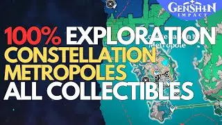 Constellation Metropole 100% Exploration All Chests Genshin Impact