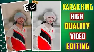 Wink+Capcut App HD Quality Video Editing | Karak King High Quality Video Editing | Junaid Edits