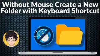 Create a New Folder with a Keyboard Shortcut | Without Mouse how to Create a New Folder | Folder