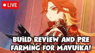 Live Final Farming For Mavuika and Build Reviews in Genshin Impact