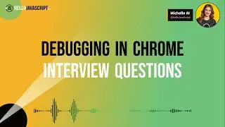 Debugging Javascript In Chrome: JavaScript Interview Questions 🔥