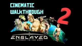 Enslaved: Odyssey to the West - cinematic walkthrough - PART II