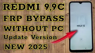 Redmi 9/9C Frp Bypass||Redmi 9/9CFrp Bypass Without PC||Redmi 9/9C Frp Bypass 2025