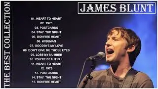 JAMES BLUNT Greatest Hits Full Album.2022 - The Best Songs of JAMES BLUNT
