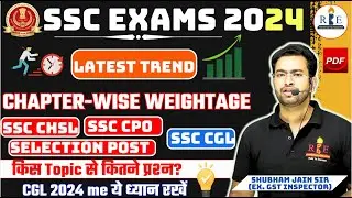 SSC latest exams chapter-wise weightage| SSC CGL 2024 ke liye kya dhyan rakhen