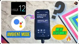 MIUI 12 : NEW FEATURE GOOGLE AMBIENT MODE : ⚡ ANDROID 10