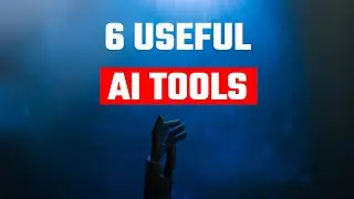 6 Useful AI tools: 2024