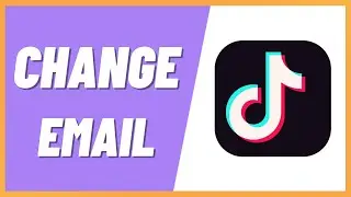 How To Change Email Of TikTok Account (2022)