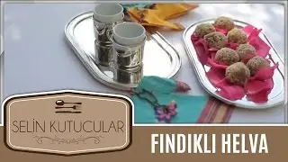 Selin Kutucular ile Fındıklı Helva