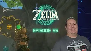 Huge Zelda fan plays Legend of Zelda: Tears of the Kingdom for the first time | TOTK episode 55