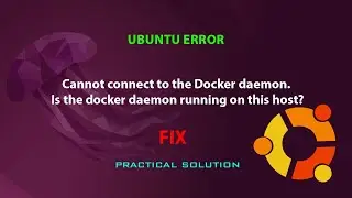 UBUNTU FIX: Cannot connect to the Docker daemon. Is the docker daemon running on this host?