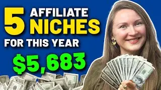 5 MOST PROFITABLE Affiliate Marketing Niches in 2024 - Make $10,000/mo