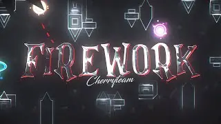 [TOP 5 COMPLETE] Firework // Cherry Team // (TOP 3 EXTREME DEMON)