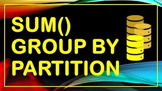 SQL SUM FUNCTION and GROUP BY and PARTITION BY