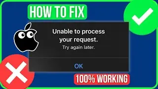 [FIXED] iPhone App Store Unable To Process Your Request (2024)