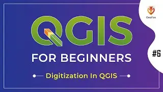 Digitization In QGIS || QGIS For Absolute Beginners #6 || QGIS Tutorials For Beginner || GeoFox