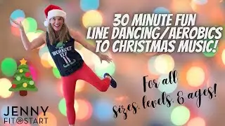 30 minute FUN line dancing/aerobics to CHRISTMAS MUSIC!