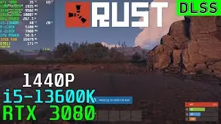 RUST (DLSS) RTX 3080 & 13600K - Custom 1440P