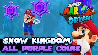 All 50 Purple Coins in Snow Kingdom Guide | Super Mario Odyssey