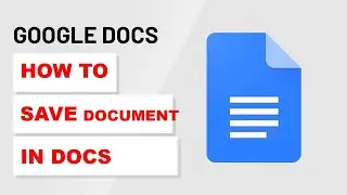 How To Save a Document in Google Docs (2023)