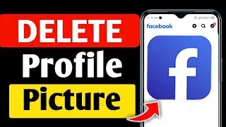 How To Delete Profile Picture On Facebook - Full Guide