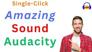 Make your voice Amazing just with a single click in Audacity