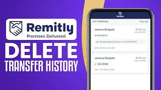 How To Delete Remitly Transfer History (2024) Simple Tutorial