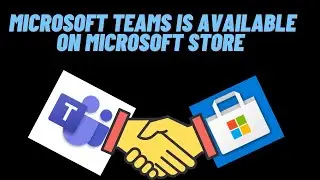Microsoft Teams is available to download from the Microsoft Store for Windows