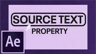 "Mastering Source Text in After Effects in less than 4 minutes. step by step explained.