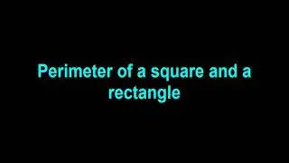 Perimeter of a square and a rectangle