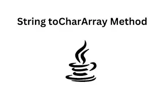 Java’s String toCharArray Method Explained