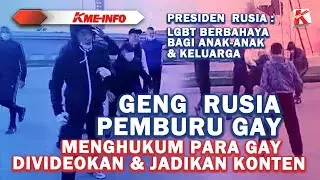 GENG RUSIA PEMBURU G4Y UNTUK HAK1MI & PUKUUL1 PARA G4Y, JADIKAN VIDEO KONTEN  DI MEDSOS.