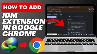 How to add IDM Extension in Google Chrome || IDM Extension for Google Chrome Not working.