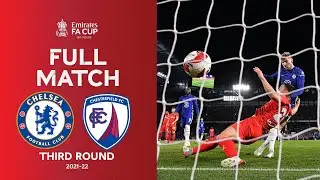 FULL MATCH | Chelsea v Chesterfield | Emirates FA Cup Third Round 2021-22