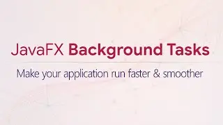 JavaFX Background Tasks | How to make your GUI smoother, faster and snappier