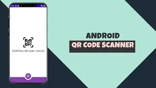 Android QR Code Programming with ZXing:  Building a QR Code Scanner App