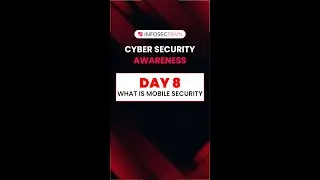 DAY 8 : Cyber Security Awareness Month | What Is Mobile Security?