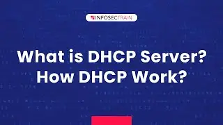 What is DHCP Server? | How DHCP Work? | InfosecTrain